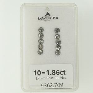 10=1.86ct 3.4mm ROSE CUT Salt and Pepper Diamonds